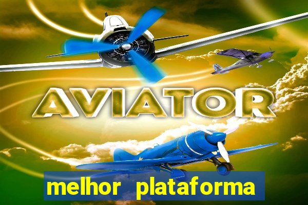 melhor plataforma de jogos para ganhar dinheiro